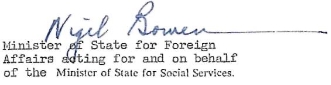 Signature of Minister of State for Foreign Affairs acting for and on behalf of the Minister of State for Social Services