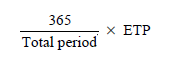 Start formula start fraction 365 over Total period end fraction times ETP