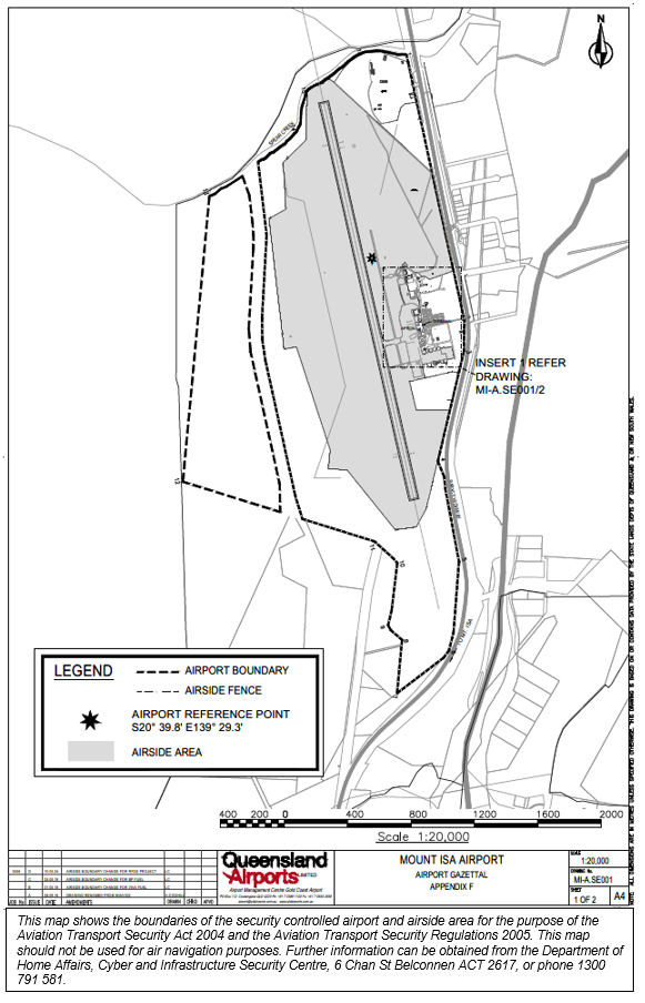  This is map 1 of 2 of Mount Isa Airport which has been declared a security controlled airport. The map establishes airport boundaries and airside areas for the purposes of section 28 and section 29 of the Aviation Transport Security Act 2004.