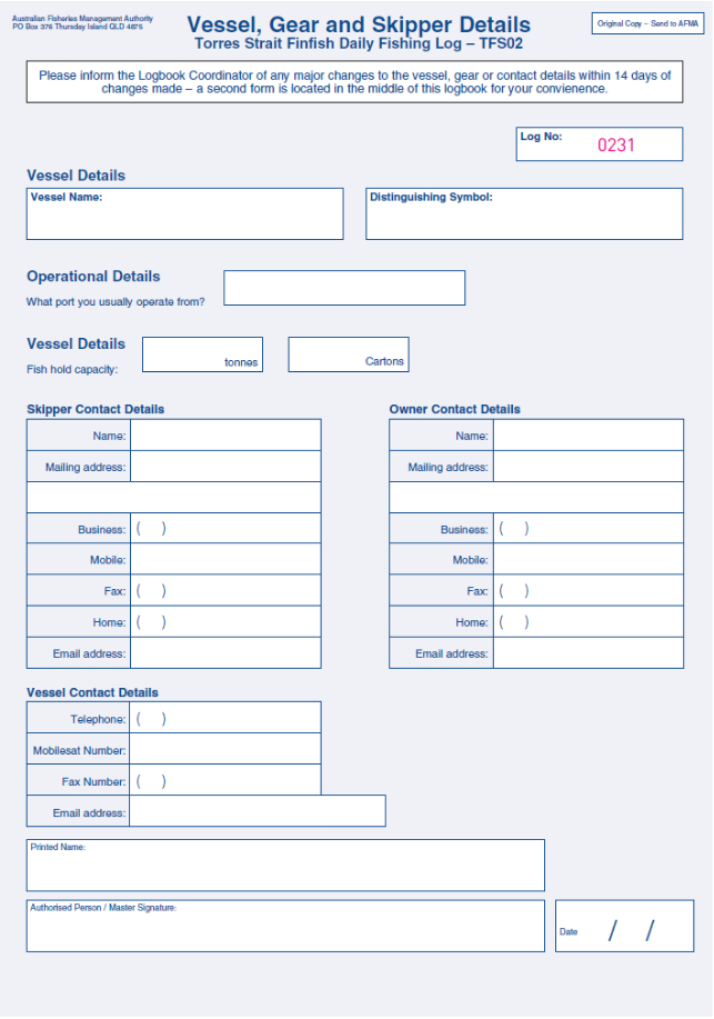 This picture depicts a blank Vessel, Gear and Skipper Details Form that is attached to the Torres Strait Finfish Daily Fishing Log. Required information includes vessel details, operational details, skipper contact details, owner contact details, and vessel contact details.