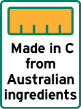 This label is a portrait rectangle shape.
It contains a 100% filled bar chart. The explanatory text underneath the bar chart reads Made in C from Australian ingredients.  C is the name of the relevant country, or the adjectival form of the name as appropriate. Packed may be replaced by Packaged.