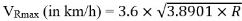VRmax in kilometres per hour equals 3.6 times the square root of 3.8901 times R.