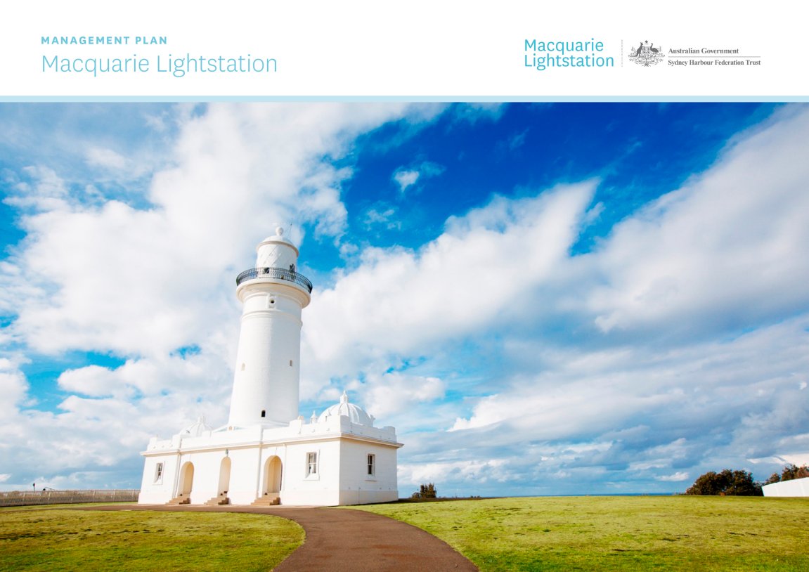 Cover page: Management Plan Macquarie Lightstation
Photograph of Macquarie Lightstation (source: Sydney Harbour Federation Trust)