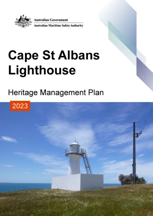 Cover page which reads "Cape St Albans Lighthouse Heritage Management Plan 2023" accompanied by photograph of a small white lighthouse tower surrounded by solid white fence.