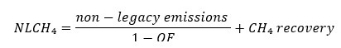 NLCH4 equals non legacy emissions over one minus the oxidation factor, plus CH4 recovery