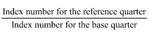 Start formula start fraction Index number for the reference quarter over Index number for the base quarter end fraction end formula