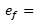 The symbol used in Equation 14 for the energy content factor of fuel type f, as prescribed in Schedule 1 of the NGER Measurement Determination, in gigajoules per kilolitre.