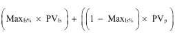 Start formula open bracket Max subscript ls subscript per cent times PV subscript ls close bracket plus open bracket open bracket 1 minus Max subscript ls subscript per cent close bracket times PV subscript p close bracket end formula